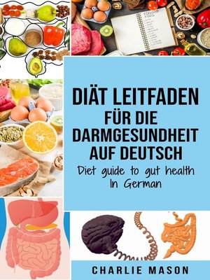 cover image of Diät Leitfaden für die Darmgesundheit Auf Deutsch/ Diet guide to gut health In German